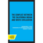 The Conflict Between the California Indian and White Civilization - Hardcover