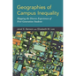 Geographies of Campus Inequality: Mapping the Diverse Experiences of First-Generation Students - Hardcover