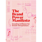 The Brand Power Manifesto: A Creative Roadmap for Female Entrepreneurs - Paperback