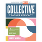 Harnessing the Power of Collective Teacher Efficacy: A Five-Step Process for Developing Strong Teams in a PLC at Work(r) (Build Collective Teacher Eff - Paperback