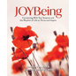 JOYBeing: Connecting With Your Essence and the Rhythm of Life to Thrive and Inspire - Paperback