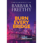 Burn Every Bridge - Hardcover