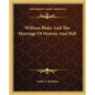 William Blake and the Marriage of Heaven and Hell - Paperback