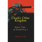 Death's Other Kingdom: Horror Tales of World War I - Paperback