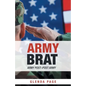 Army Brat: Army Post-Post Army - Paperback