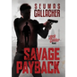 Savage Payback: A Jack Calder Novel - Hardcover