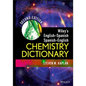 Wiley's English-Spanish, Spanish-English Chemistry Dictionary - Hardcover