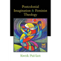 Postcolonial Imagination & Feminist Theology - Paperback
