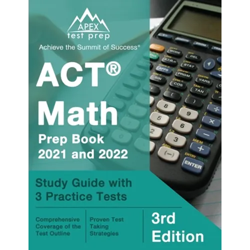 ACT Math Prep Book 2021 and 2022: Study Guide with 3 Practice Tests [3rd Edition] - Paperback