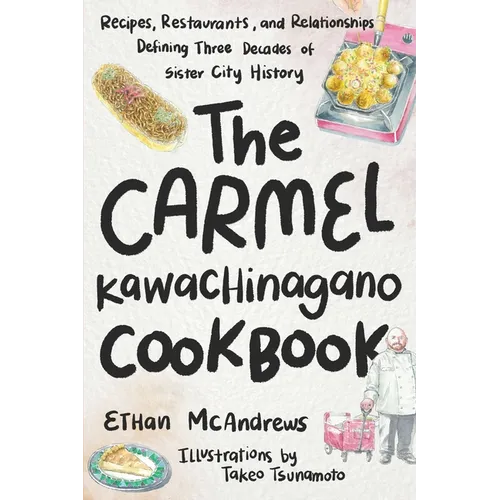 The Carmel-Kawachinagano Cookbook - Paperback