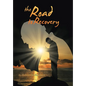 The Road to Recovery - Hardcover