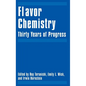 Flavor Chemistry: Thirty Years of Progress - Hardcover
