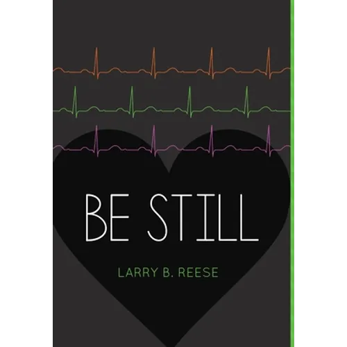 Be Still - Hardcover