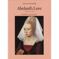 Abelard's Love - Paperback