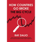 How Countries Go Broke: The Big Cycle - Hardcover