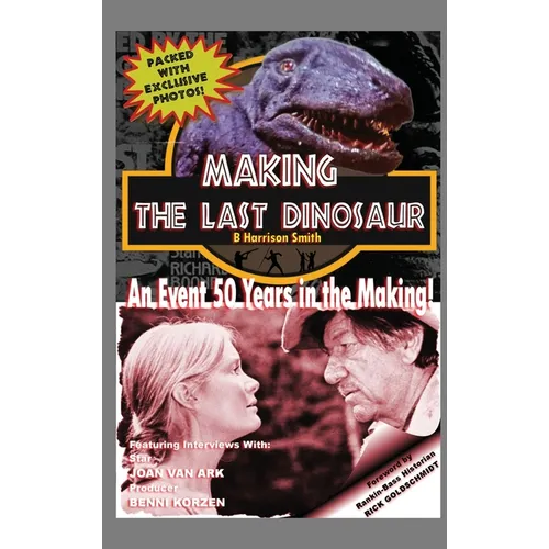 Making The Last Dinosaur (hardback) - Hardcover