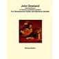 John Dowland Selected Pieces In Tablature and Modern Notation For Renaissance Guitar and Baritone Ukulele - Paperback