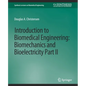 Introduction to Biomedical Engineering: Biomechanics and Bioelectricity - Part II - Paperback