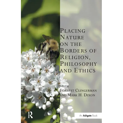 Placing Nature on the Borders of Religion, Philosophy and Ethics - Paperback
