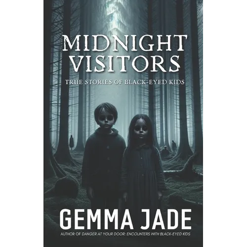 Midnight Visitors: True Stories of Black-Eyed Kids - Paperback