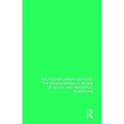 The Englishwoman's Review of Social and Industrial Questions: 1893 - Paperback