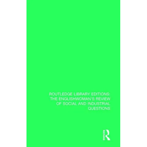 The Englishwoman's Review of Social and Industrial Questions: 1893 - Paperback