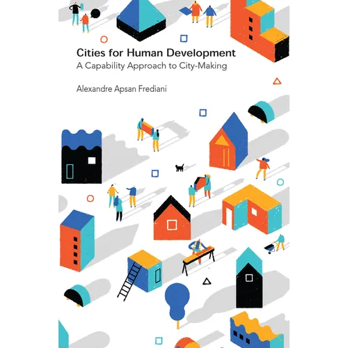 Cities for Human Development: A Capability Approach to City-Making - Paperback