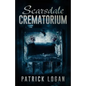 Scarsdale Crematorium - Paperback