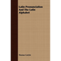 Latin Pronunciation And The Latin Alphabet - Paperback
