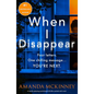 When I Disappear: A totally gripping psychological thriller packed with twists - Paperback
