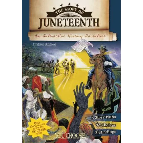The Story of Juneteenth: An Interactive History Adventure - Hardcover