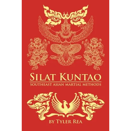 Silat Kuntao Southeast Asian Martial Methods - Paperback