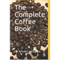 The Complete Coffee Book - Paperback