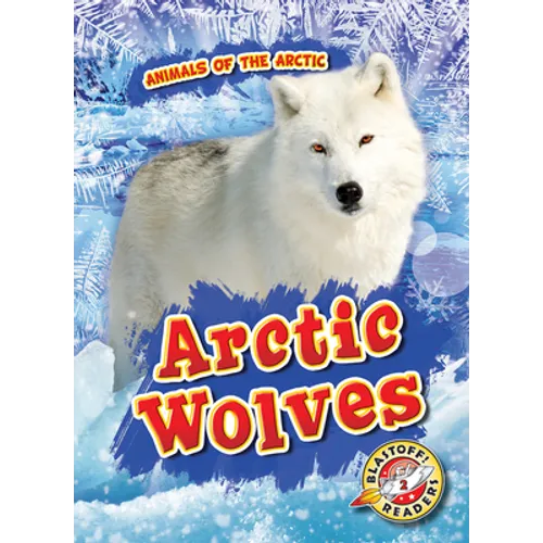 Arctic Wolves - Library Binding
