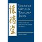 Visions of Virtue in Tokugawa Japan: The Kaitokudo Merchant Academy of Osaka - Hardcover