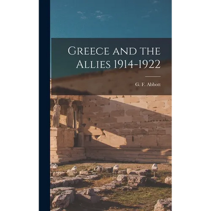 Greece and the Allies 1914-1922 - Hardcover