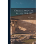 Greece and the Allies 1914-1922 - Hardcover