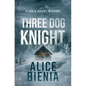Three Dog Knight: A twisty whodunit mystery - Paperback