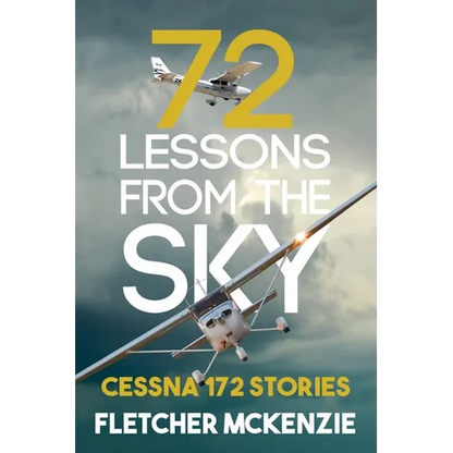 72 Lessons From The Sky: Cessna 172 - Paperback