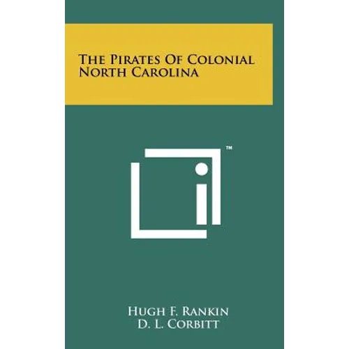 The Pirates Of Colonial North Carolina - Hardcover