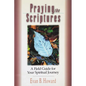 Praying the Scriptures: A Field Guide for Your Spiritual Journey - Paperback