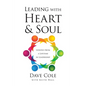 Leading with Heart and Soul: Lessons from a Lifetime in Leadership - Paperback