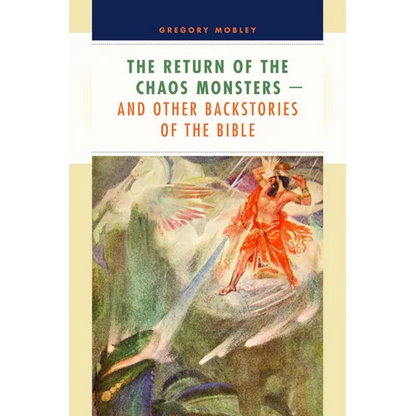 The Return of the Chaos Monsters: and Other Backstories of the Bible - Paperback