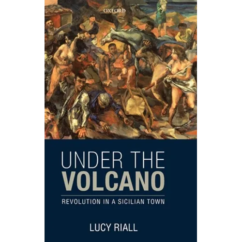 Under the Volcano: Revolution in a Sicilian Town - Hardcover