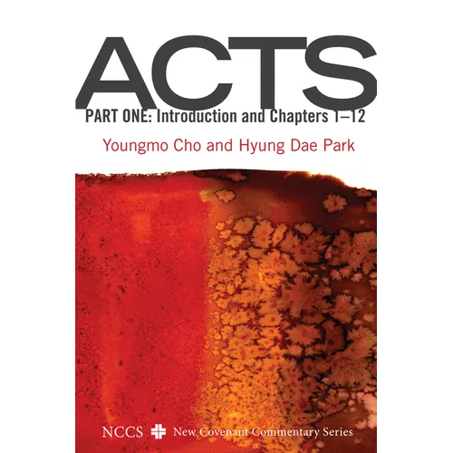 Acts, Part One: Introduction and Chapters 1-12 - Hardcover