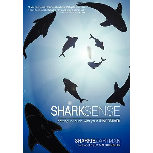 Shark Sense: Getting in Touch with Your Inner Shark - Paperback