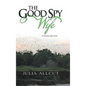 The Good Spy Wife: A Christian Spy Novel - Hardcover