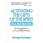 Activating the Gifts of the Spirit Handbook: Becoming Proficient in a Signs & Wonders Ministry - Paperback