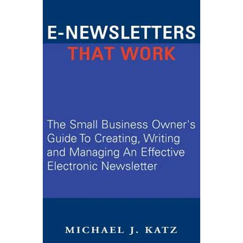 E-Newsletters That Work - Paperback