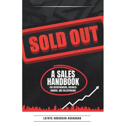 Sold Out: A Sales Handbook for Entrepreneurs, Business Owners and Salespersons - Paperback